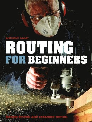 Anthony Bailey - Routing for Beginners: Second Revised and Expanded Edition, Häftad