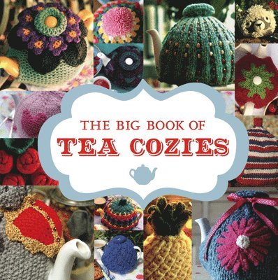 Gmc Editors: Big Book of Tea Cozies, The