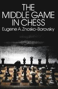 bokomslag The Middle Game in Chess