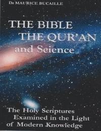 bokomslag The Bible, The Qur'an and Science