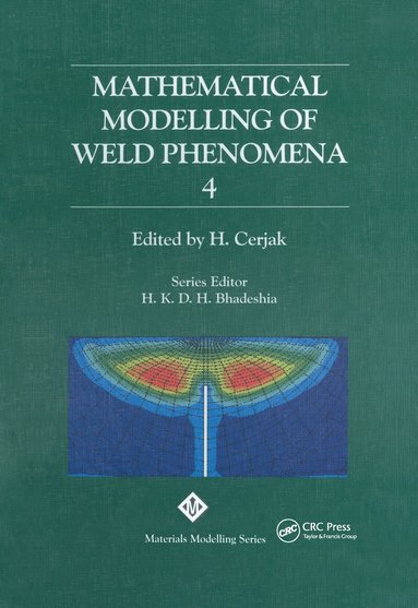 H. Cerjak - Mathematical Modelling of Weld Phenomena: No. 4, Inbunden