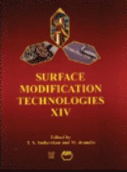 T. S. Sudarshan - Surface Modification Technologies XIV, Inbunden