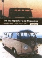 VW Transporter and Microbus: Specification Guide 1950-1967