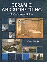 bokomslag Ceramic and Stone Tiling - A Complete Guide