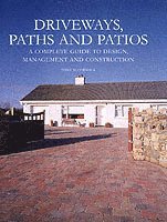 bokomslag Driveways, Paths and Patios - A Complete Guide to Design Management and Construction