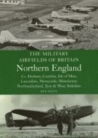 bokomslag Military Airfields of Britain: No.3, Northern England-cheshire/isle of Man/lancashire/manchester/