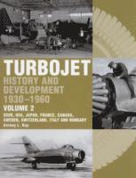 bokomslag Turbojet: History and Development 1930-1960 Volume 2: Ussr, Usa, Japan, France, Canada, Sweden, Switzerland, Italy and H