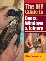 DIY Guide to Doors, Windows and Joinery