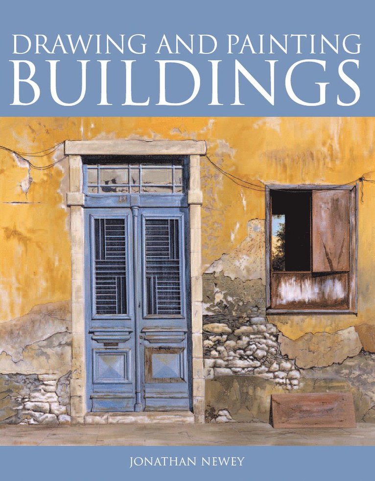 Jonathan Newey - Drawing and Painting Buildings, Häftad