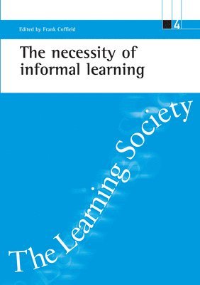 The necessity of informal learning 1