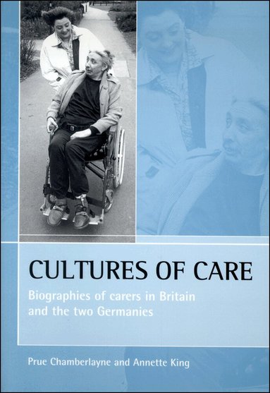 Prue Chamberlayne, Annette King - Cultures of care, Häftad