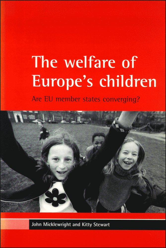 John Micklewright, Kitty Stewart - welfare of Europe's children, Häftad
