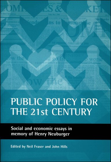 Neil Fraser, John Hills - Public policy for the 21st century, Häftad
