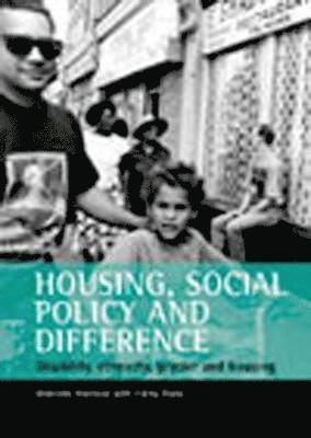 Housing, Social Policy and Difference 1