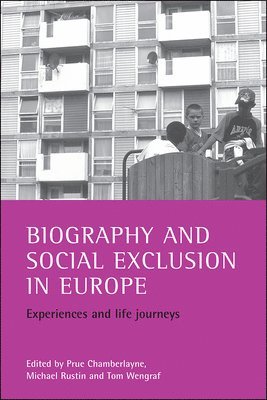 Prue Chamberlayne, Michael Rustin, Tom Wengraf - Biography and social exclusion in Europe, Häftad
