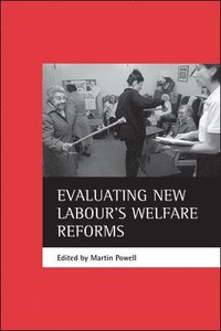 bokomslag Evaluating New Labour's Welfare Reforms