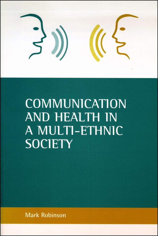 Mark Robinson - Communication and health in a multi-ethnic society, Häftad