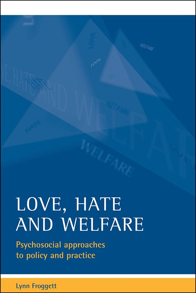 Lynn Froggett - Love, hate and welfare, Häftad