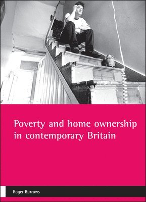 Poverty and home ownership in contemporary Britain 1