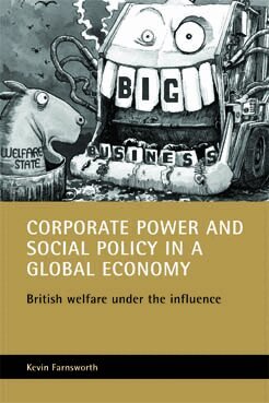 Kevin Farnsworth - Corporate power and social policy in a global economy, Häftad