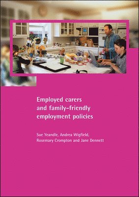 Employed carers and family-friendly employment policies 1
