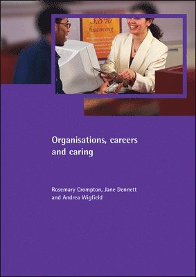 Organisations, careers and caring 1