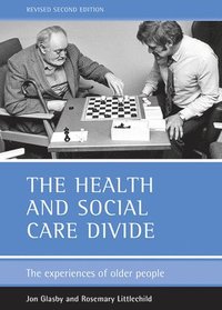 bokomslag The Health and Social Care Divide