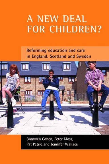 Bronwen Cohen, Peter Moss, Pat Petrie, Jennifer Wallace - new deal for children?, Häftad