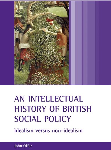 John Offer - intellectual history of British social policy, Häftad