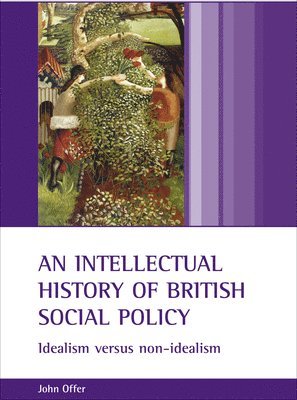 An intellectual history of British social policy 1