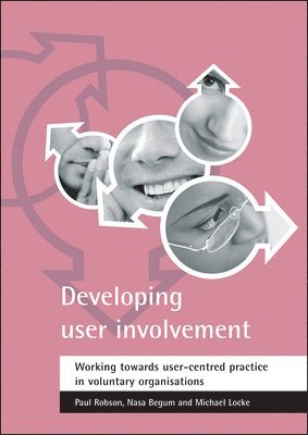 Paul Robson, Nasa Begum, Michael Locke - Developing user involvement, Häftad