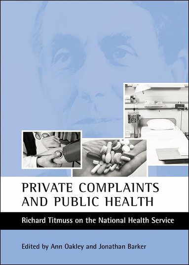 Ann Oakley, Jonathan Barker - Private complaints and public health, Häftad