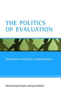 bokomslag The Politics of Evaluation: Participation and Policy Implementation