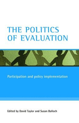 bokomslag The Politics of Evaluation: Participation and Policy Implementation