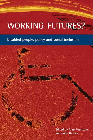 Alan Roulstone, Colin Barnes - Working futures?, Häftad