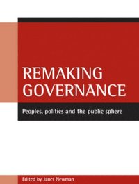 bokomslag Remaking Governance: Peoples, Politics and the Public Sphere