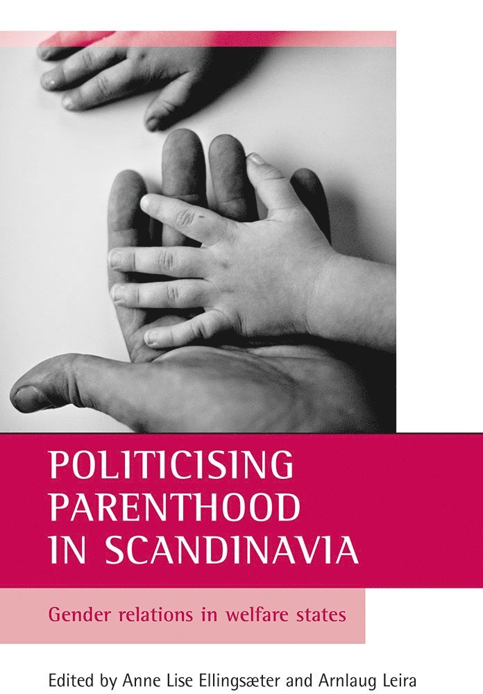 Politicising parenthood in Scandinavia 1