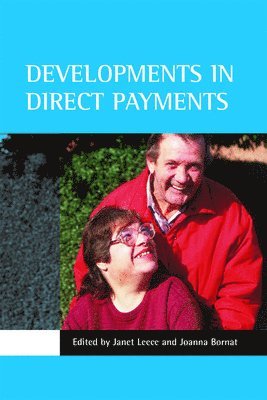 Janet Leece, Joanna Bornat - Developments in Direct Payments, Inbunden
