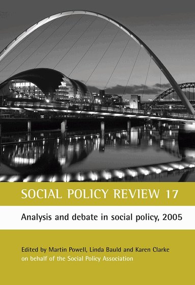 Martin Powell, Linda Bauld, Karen Clarke - Social Policy Review 17, Inbunden