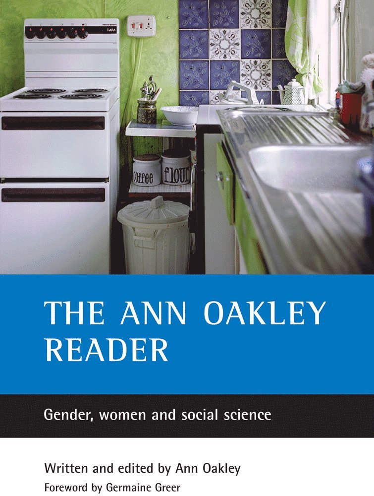 Ann Oakley, Ann (UCL Social Research Institute) Oakley - Ann Oakley reader, Häftad