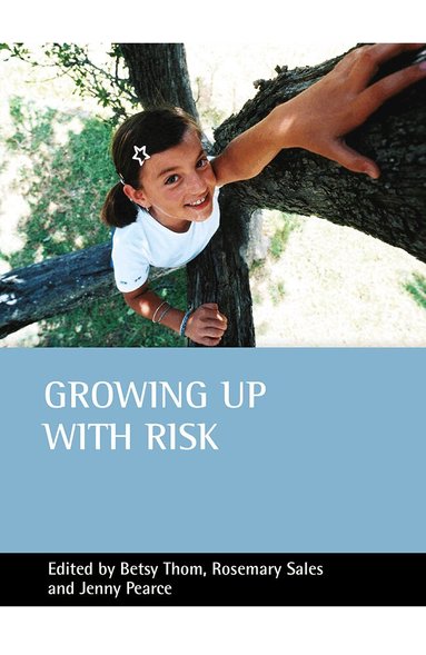 Betsy Thom, Rosemary Sales, Jenny Pearce - Growing up with risk, Häftad