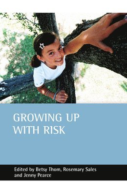 Betsy Thom, Rosemary Sales - Growing Up with Risk, Inbunden