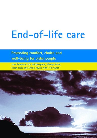 Jane E. Seymour, Ros Witherspoon, Merryn Gott, Helen Ross, Sheila Payne - End-of-life care, Häftad