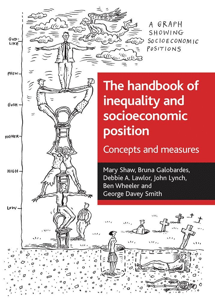 The handbook of inequality and socioeconomic position 1