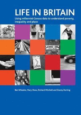 Ben Wheeler, Mary Shaw, Richard Mitchell, Daniel Dorling - Life in Britain, Häftad