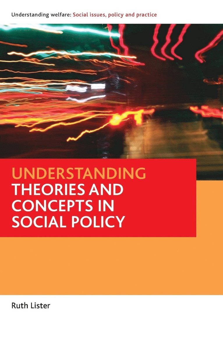 Understanding Theories and Concepts in Social Policy 1