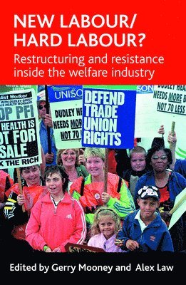 Gerry (The Open University (Scotland)) Mooney, University of Abertay Dundee) Law, Alex (Sociology Division, Gerry Mooney, Alex Law - New Labour/hard labour?, Inbunden