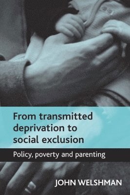 From transmitted deprivation to social exclusion 1