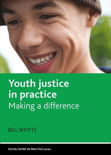 Bill Whyte - Youth justice in practice, Häftad