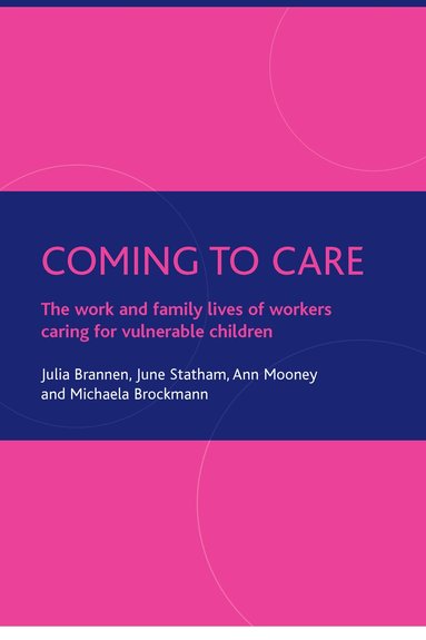 Julia Brannen, June Statham, Ann Mooney, Michaela Brockmann - Coming to care, Inbunden
